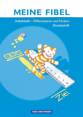Meine Fibel - Ausgabe 2009: Differenzieren und Fördern - Arbeitsheft in Druckschrift von Cornelsen Verlag GmbH